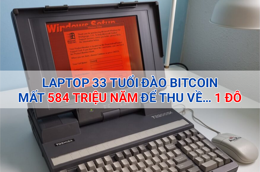 Thanh niên dùng laptop 33 tuổi đào Bitcoin, mất 584 triệu năm để thu về… 1 đô