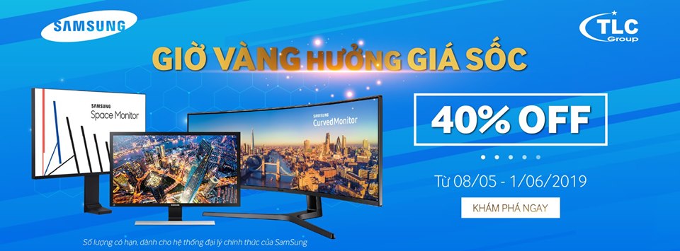 Chương trình Ngày Vàng + Giá Sốc giảm 40% khi mua sản phẩm Màn hình Samsung