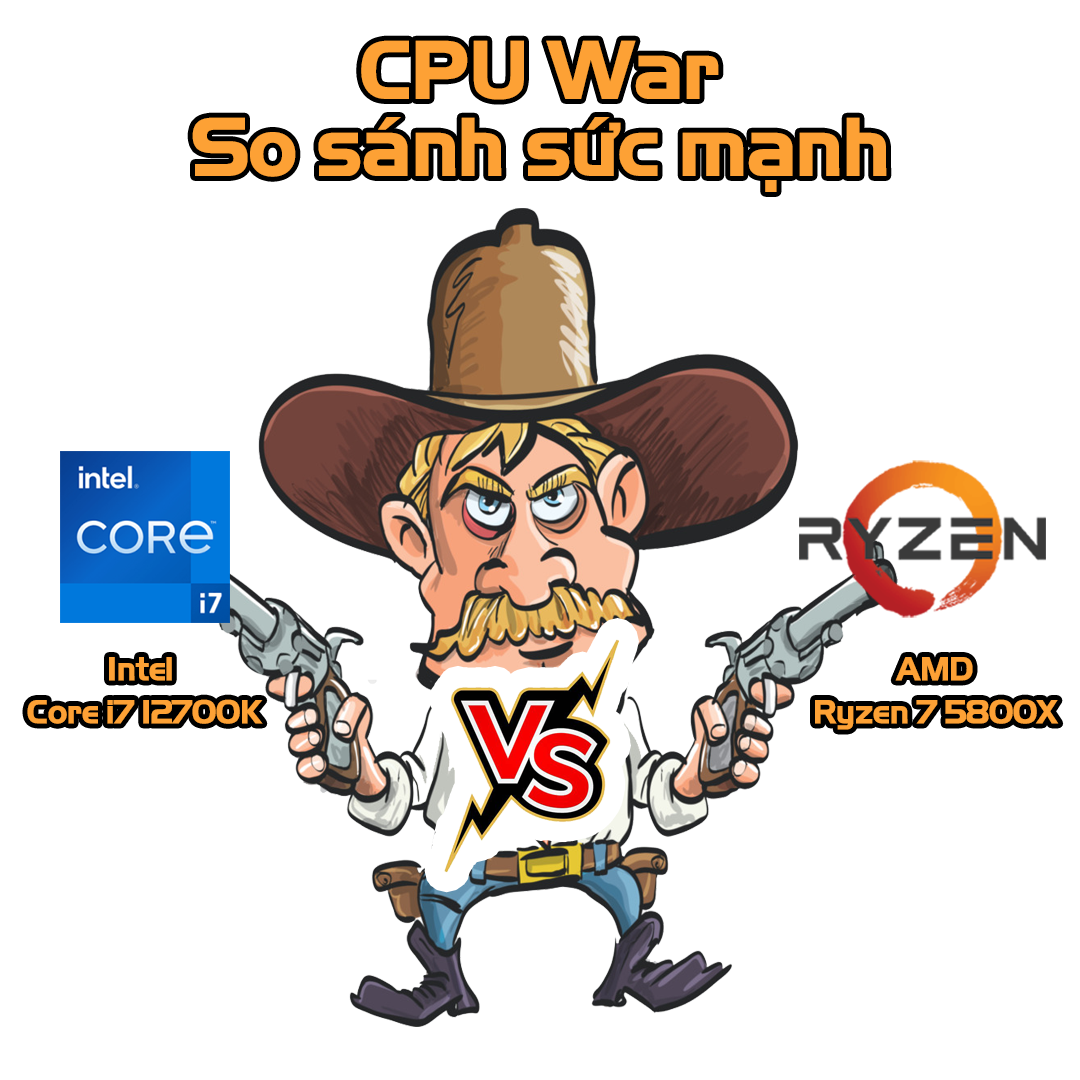 CPU War - Sức mạnh CPU Intel Core i7 12700K vs AMD Ryzen 7 5800X