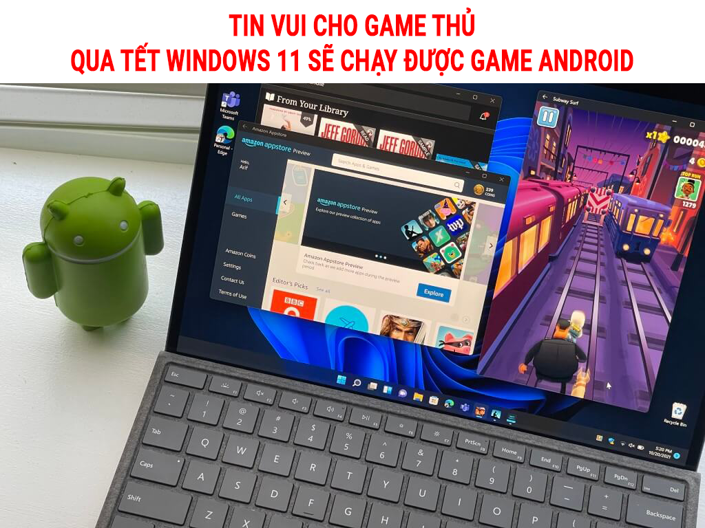 Tin vui cho game thủ, qua Tết Windows 11 sẽ chạy được game Android