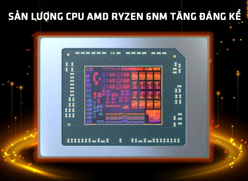 Sản lượng CPU AMD Ryzen 6nm hứa hẹn tăng đáng kể để cải thiện tình trạng khan hiếm