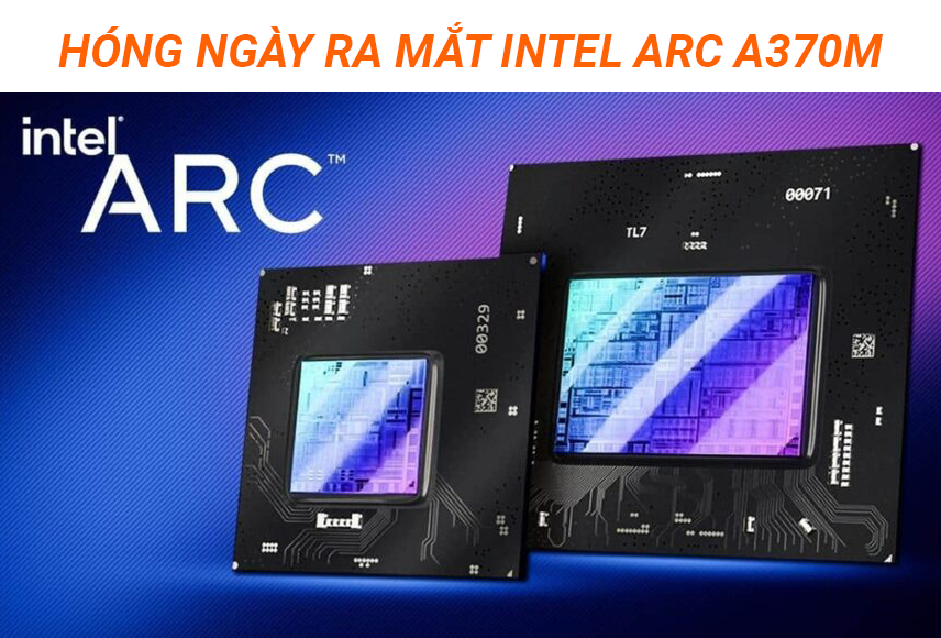 Intel chốt ngày 30/3 ra mắt GPU Arc Alchemist cho laptop