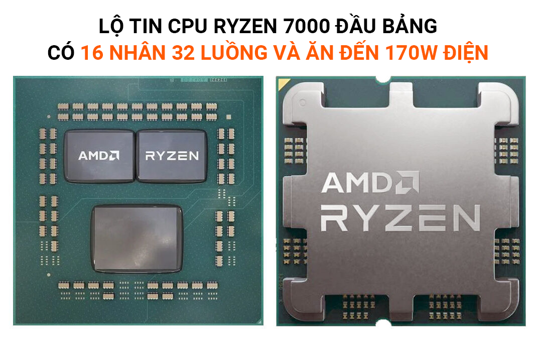 Lộ tin CPU Ryzen 7000 đầu bảng có 16 nhân 32 luồng và ăn đến 170W điện