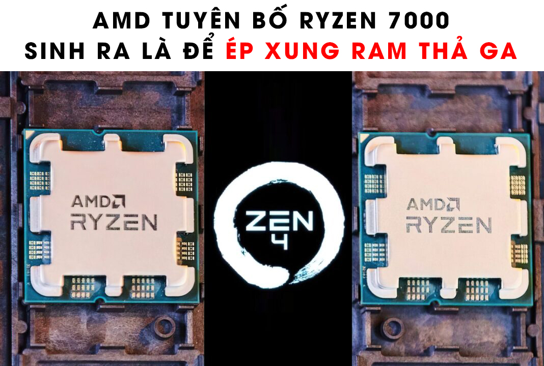AMD tuyên bố Ryzen 7000 sinh ra là để ép xung RAM thả ga