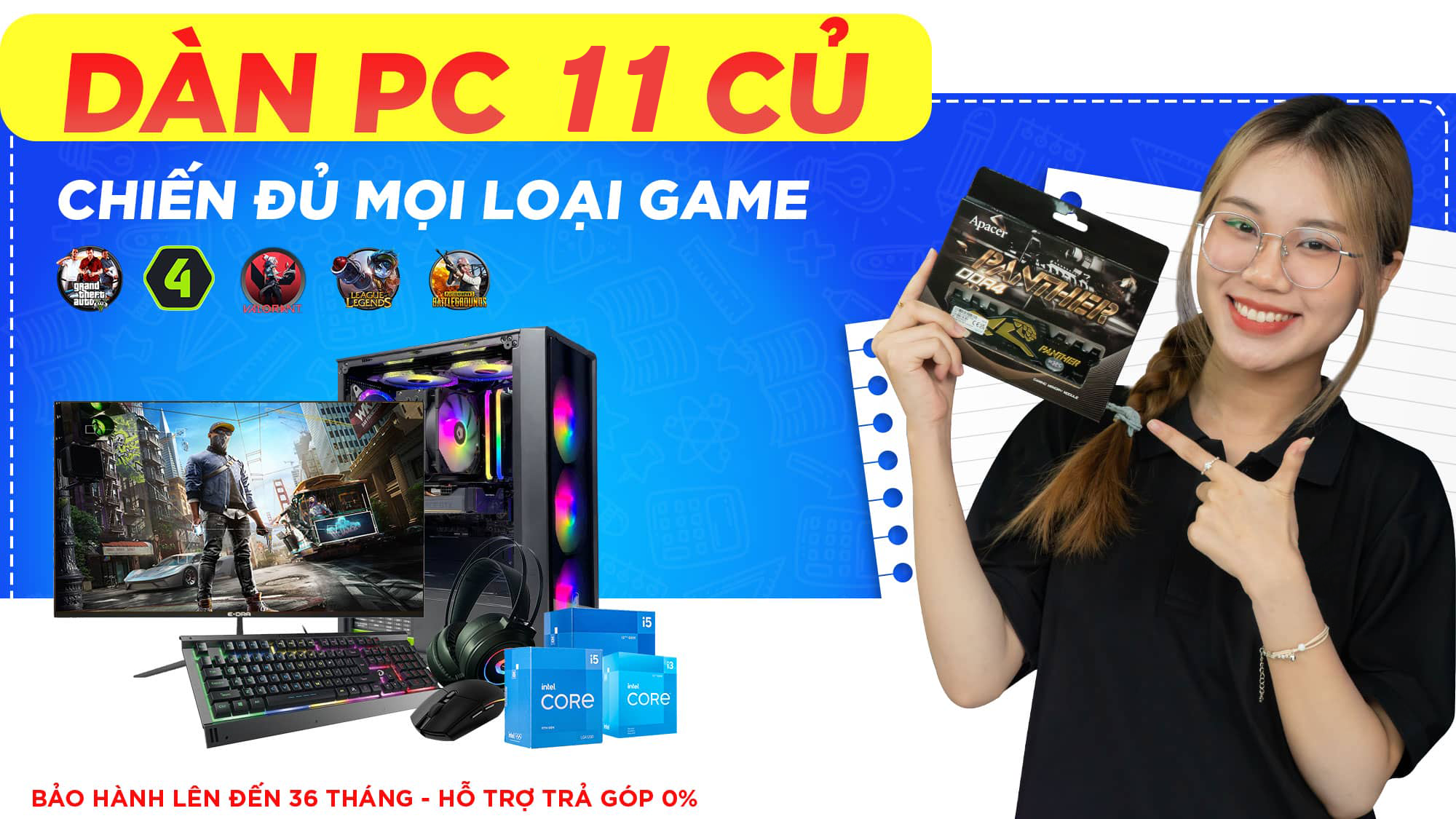 Dàn PC Gaming 11 củ, chiến đủ mọi loại game!