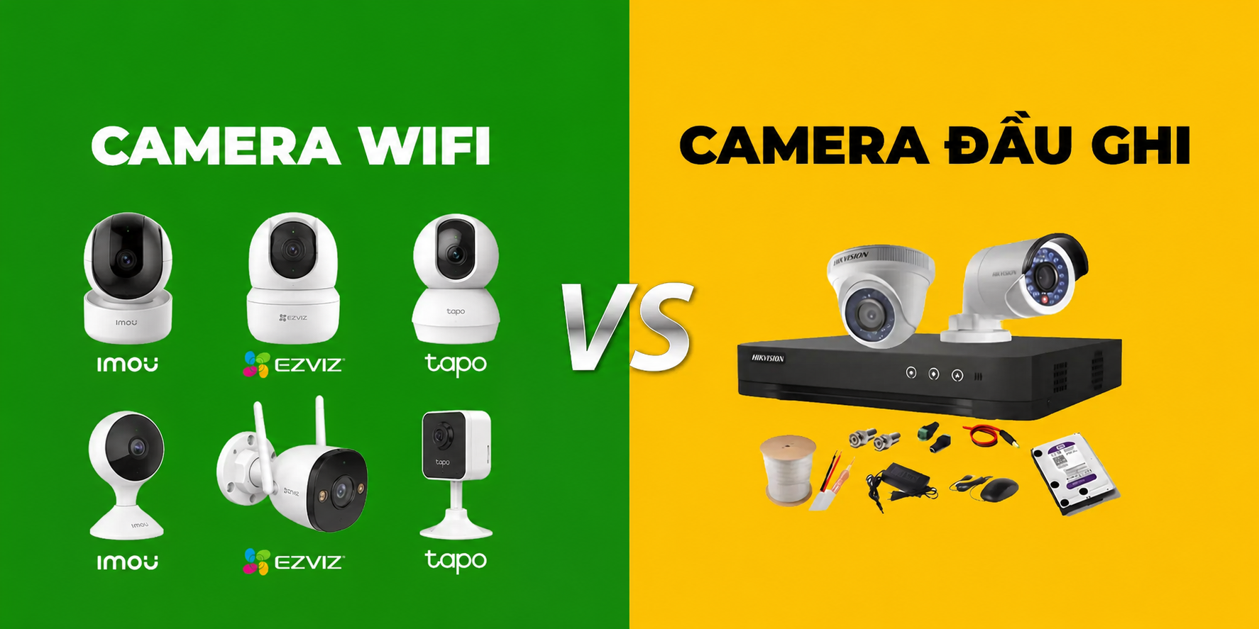 So sánh camera Wifi và camera có đầu ghi: Đâu là lựa chọn tốt nhất cho bạn?
